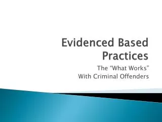 Evidenced Based Practices