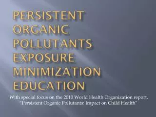 Persistent organic pollutants exposure minimization education