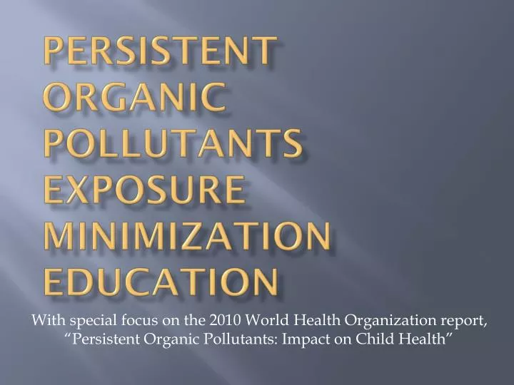 persistent organic pollutants exposure minimization education