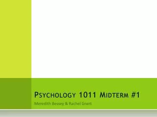 Psychology 1011 Midterm #1