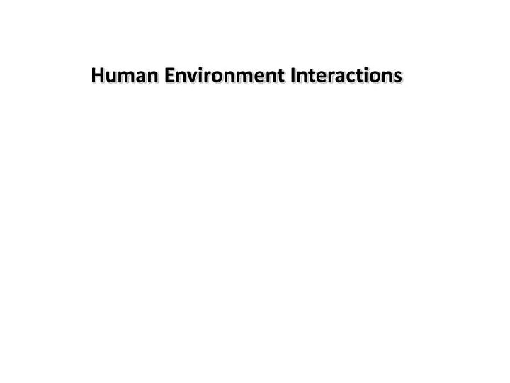 human environment interactions