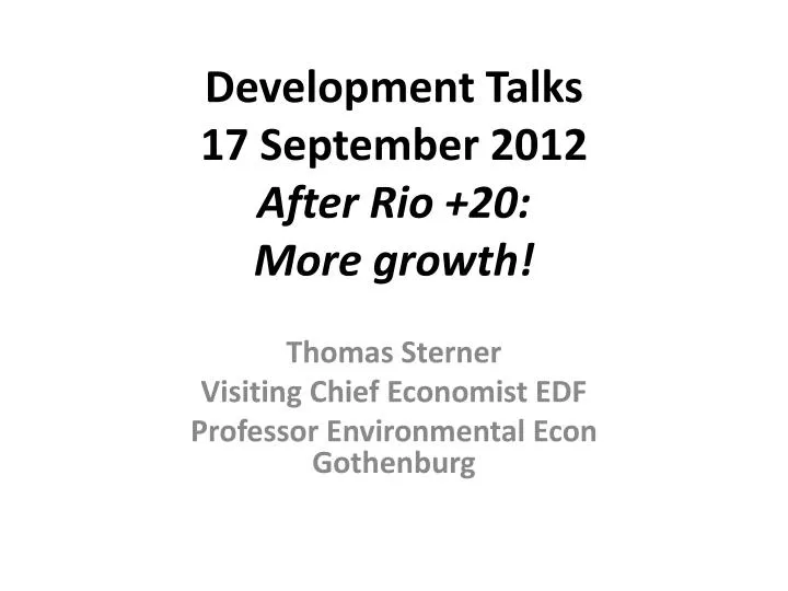 development talks 17 september 2012 after rio 20 more growth
