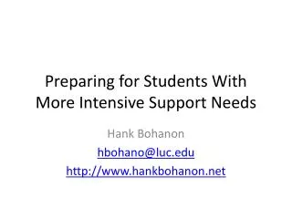 Preparing for Students With More Intensive S upport Needs