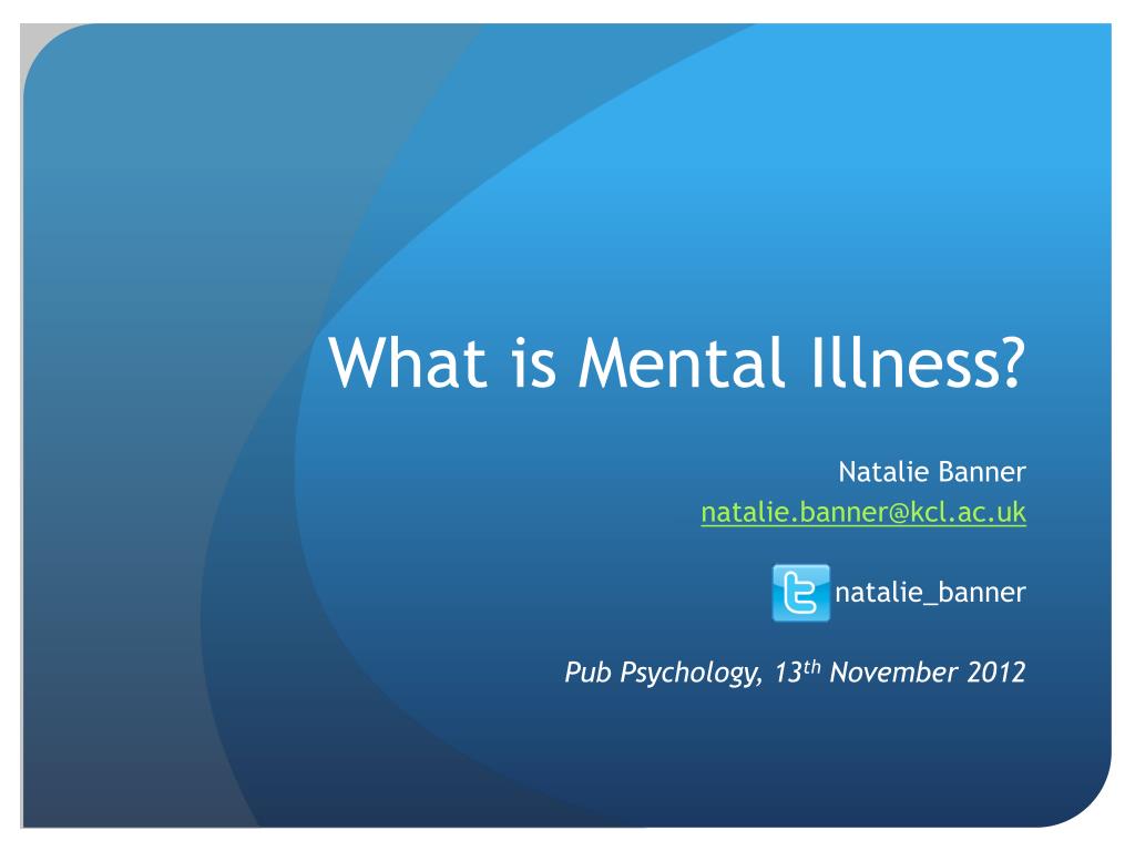 PPT - What is Mental Illness? PowerPoint Presentation, free download ...