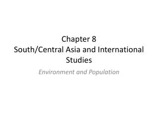 Chapter 8 South/Central Asia and International Studies