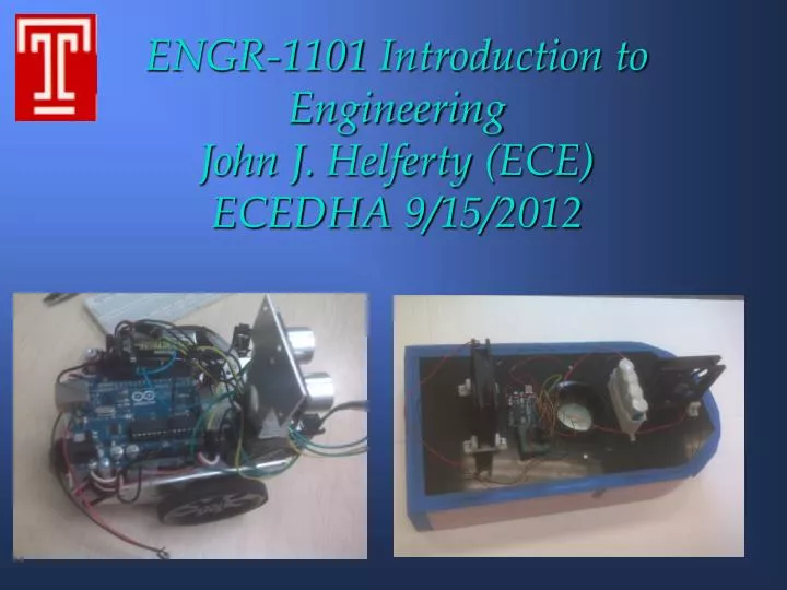 engr 1101 introduction to engineering john j helferty ece ecedha 9 15 2012