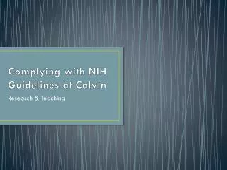 Complying with NIH Guidelines at Calvin