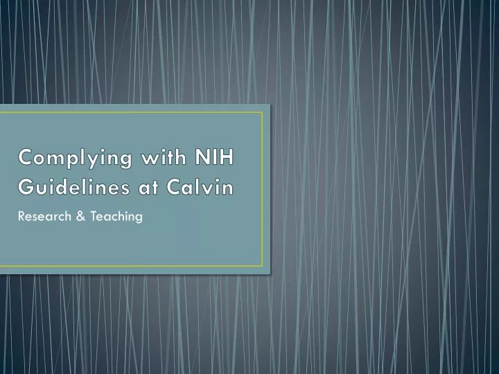 complying with nih guidelines at calvin