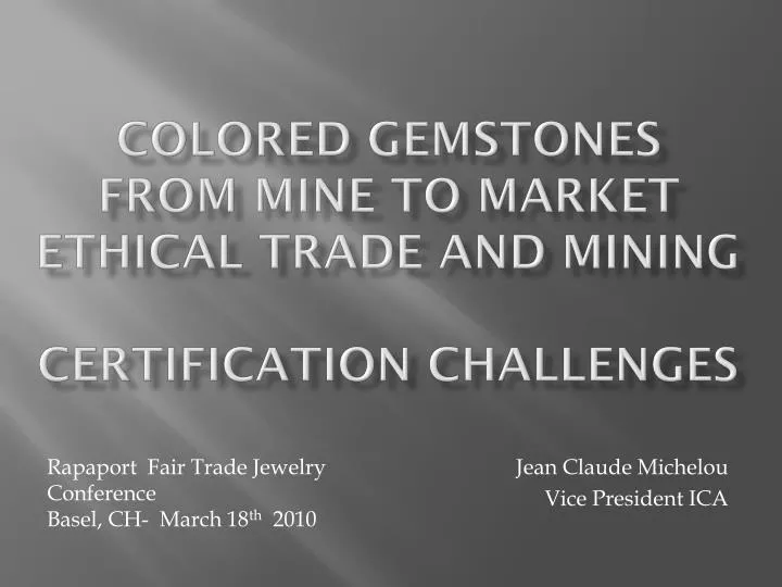 colored gemstones from mine to market ethical trade and mining certification challenges