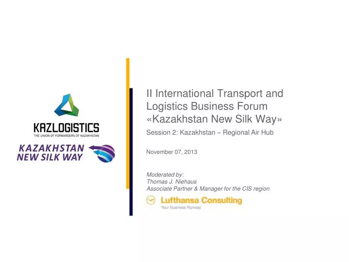 ii international transport and logistics business forum kazakhstan new silk way