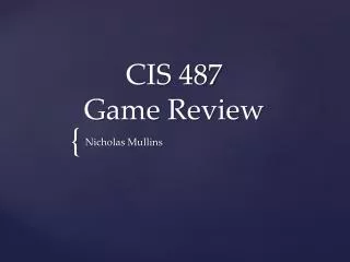 CIS 487 Game Review