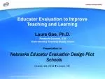 Educator Evaluation to Improve Teaching and Learning - slide 1