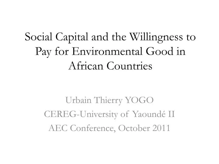 social capital and the willingness to pay for environmental good in african countries