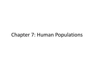Chapter 7: Human Populations