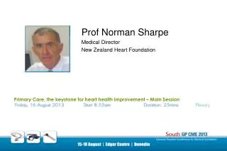Prof Norman Sharpe Medical Director New Zealand Heart Foundation