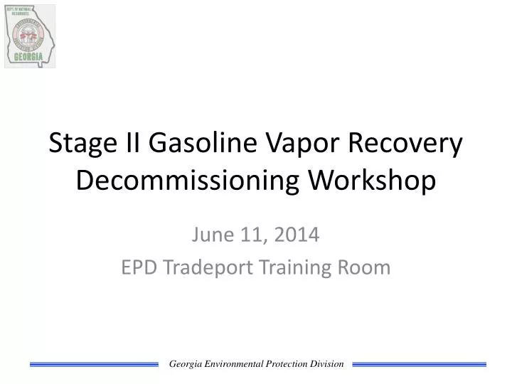 stage ii gasoline vapor recovery decommissioning workshop