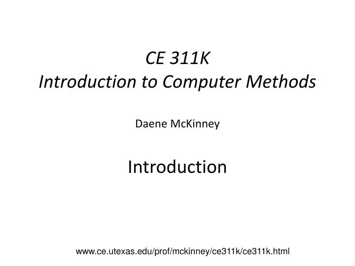 ce 311k introduction to computer methods