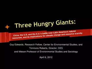 Three Hungry Giants: