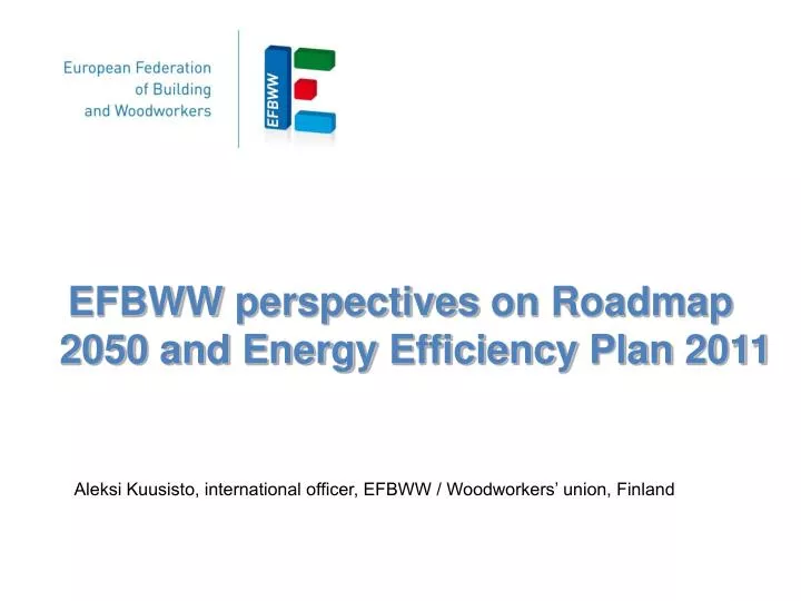 efbww perspectives on roadmap 2050 and energy efficiency plan 2011