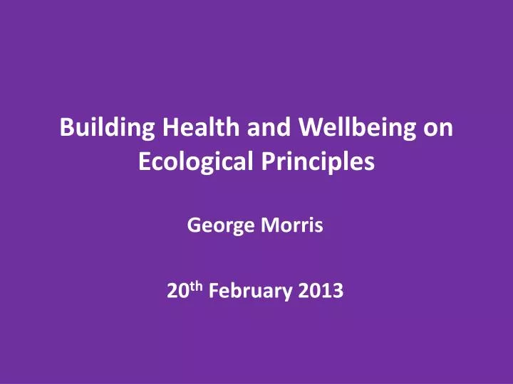 building health and wellbeing on ecological principles