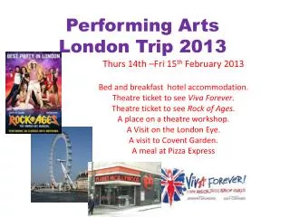 Performing Arts London Trip 2013