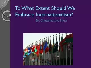 To What Extent Should We Embrace Internationalism?