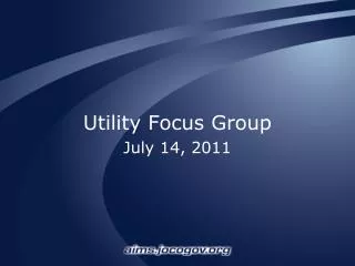 Utility Focus Group July 14, 2011