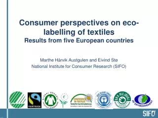 Consumer perspectives on eco-labelling of textiles Results from five European countries