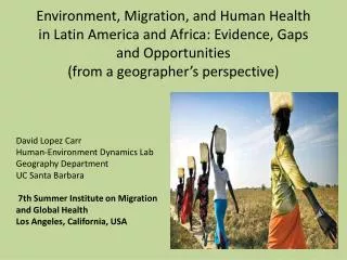 Environment, Migration, and Human Health in Latin America and Africa: Evidence, Gaps and Opportunities (from a geogra