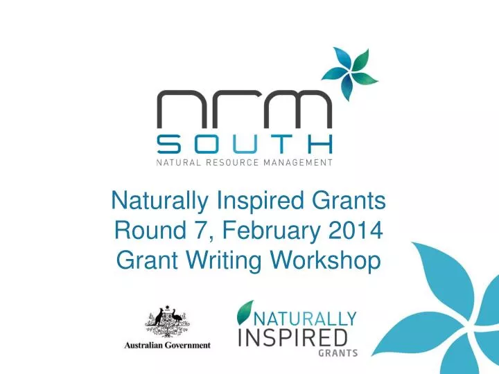 naturally inspired grants round 7 february 2014 grant writing workshop