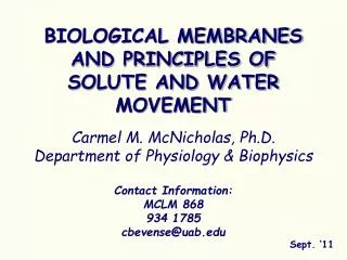 Carmel M. McNicholas, Ph.D. Department of Physiology &amp; Biophysics Contact Information: MCLM 868 934 1785 cbevense@ua