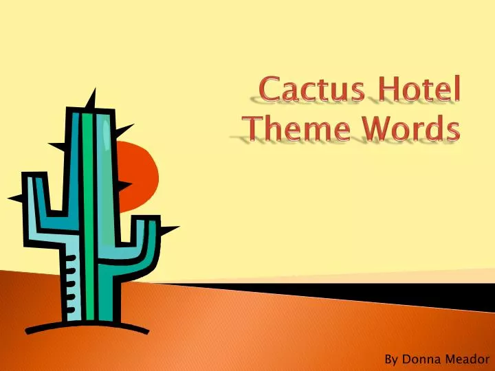 cactus hotel theme words