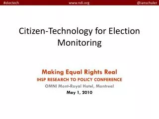 Citizen-Technology for Election Monitoring