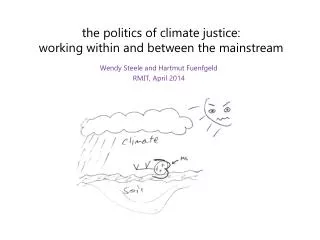t he politics of climate justice: working within and between the mainstream