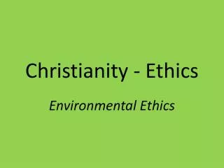 Christianity - Ethics
