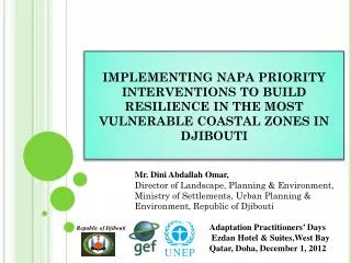 IMPLEMENTING NAPA PRIORITY INTERVENTIONS TO BUILD RESILIENCE IN THE MOST VULNERABLE COASTAL ZONES IN DJIBOUTI