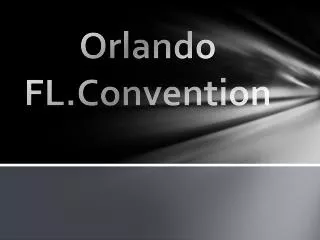 Orlando FL.Convention