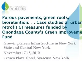Growing Green Infrastructure in New York State and Central New York November 17-18, 2010 Crown Plaza Hotel, Syracuse New