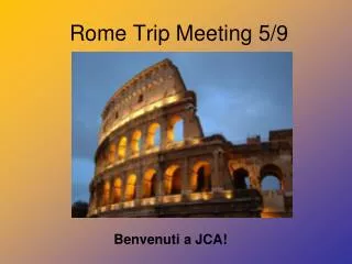 Rome Trip Meeting 5/9