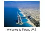 Welcome to Dubai, UAE