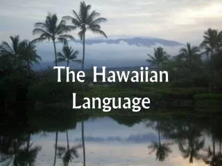 The Hawaiian Language