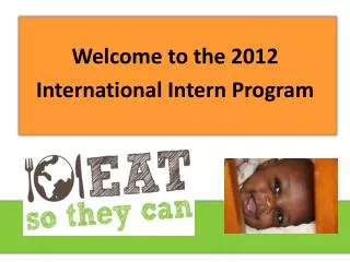 Welcome to the 2012 International Intern Program