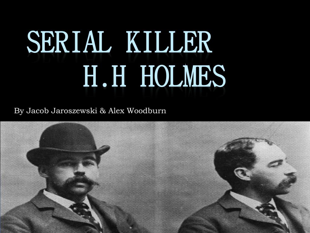 PPT - Serial Killer H.H Holmes PowerPoint Presentation, free download
