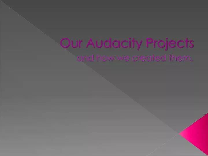 our audacity projects