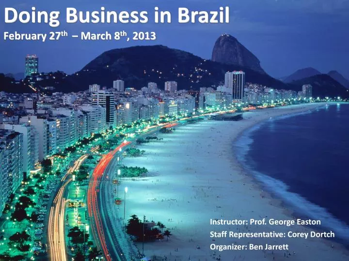 doing business in brazil february 27 th march 8 th 2013