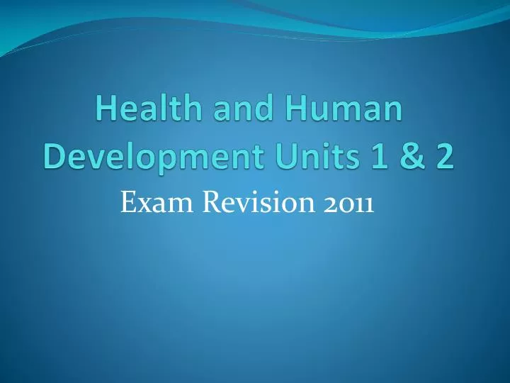 health and human development units 1 2