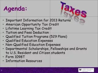 Important Information for 2013 Returns American Opportunity Tax Credit Lifetime Learning Tax Credit Tuition and Fees D