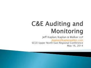 C&amp;E Auditing and Monitoring