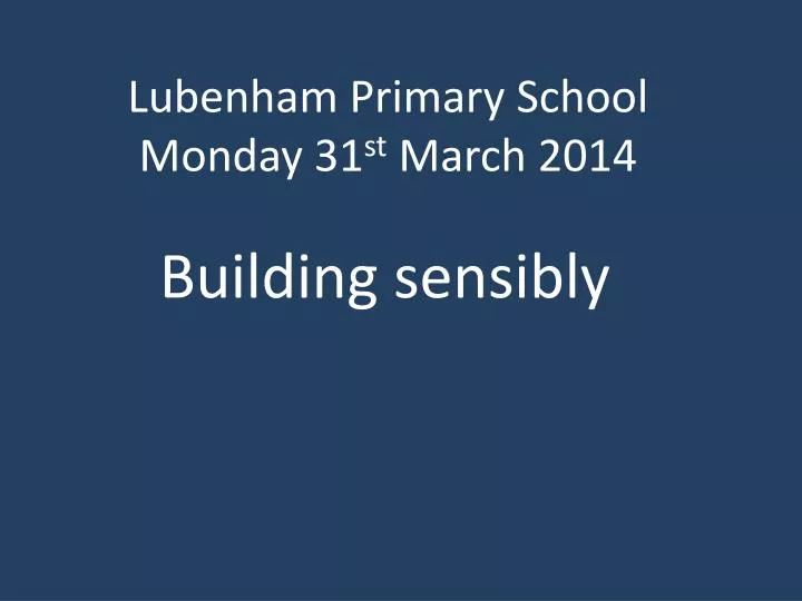 lubenham primary school monday 31 st march 2014