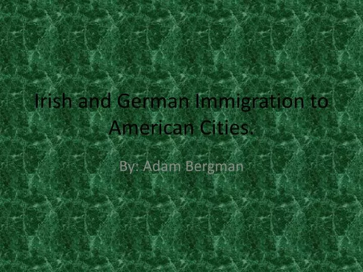 irish and german immigration to american cities